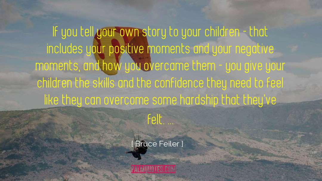 Bruce Feiler Quotes: If you tell your own