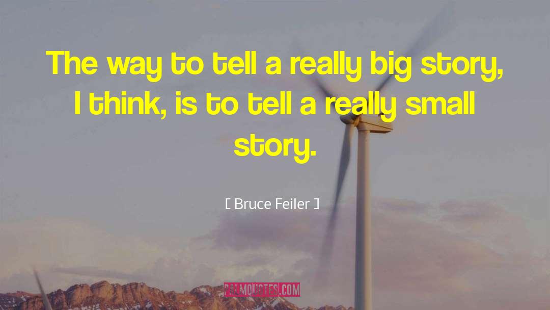 Bruce Feiler Quotes: The way to tell a