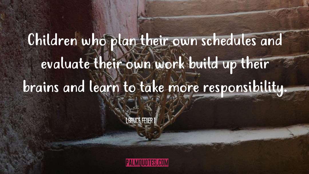 Bruce Feiler Quotes: Children who plan their own