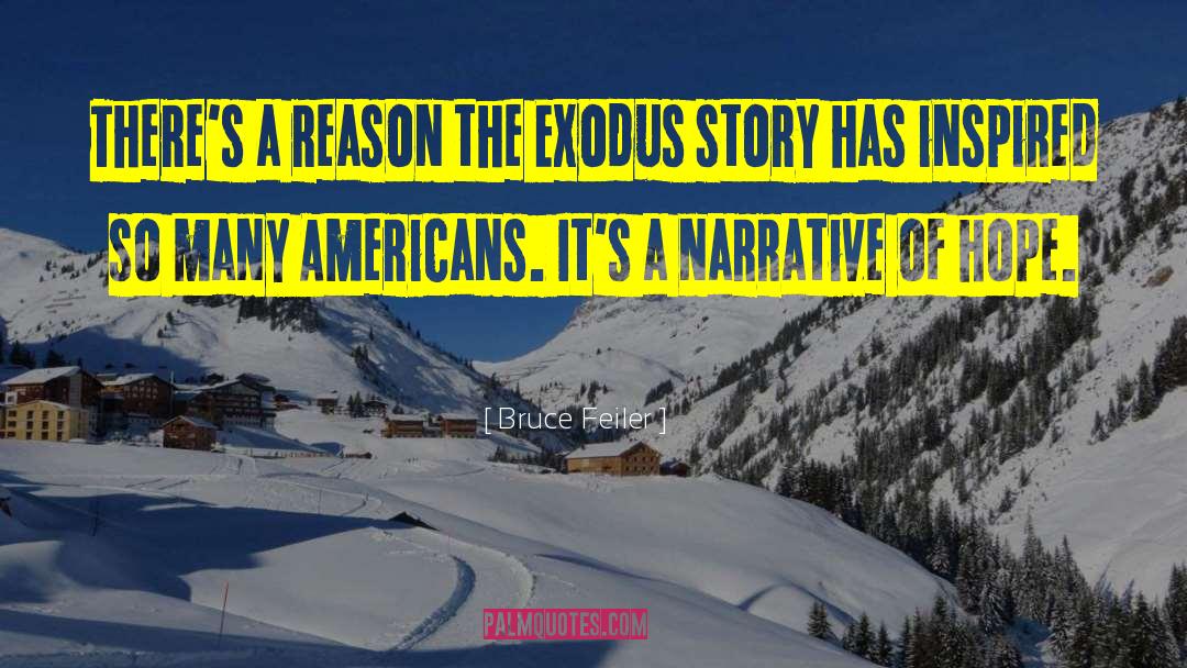 Bruce Feiler Quotes: There's a reason the Exodus