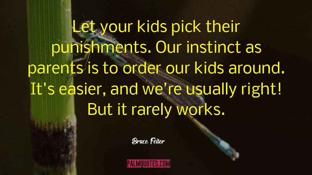 Bruce Feiler Quotes: Let your kids pick their