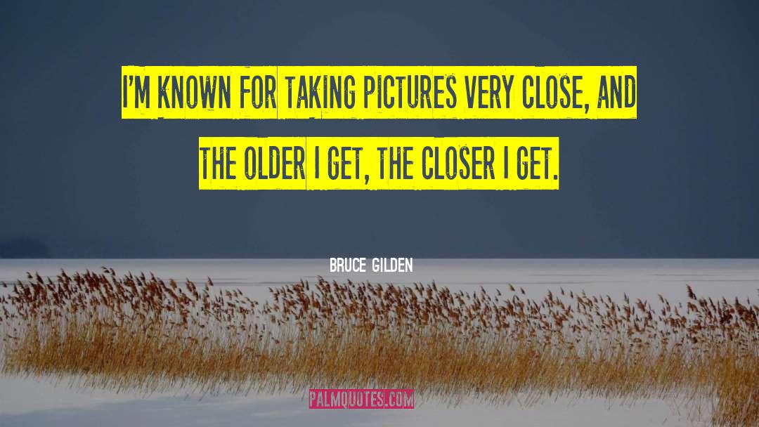 Bruce Gilden Quotes: I'm known for taking pictures