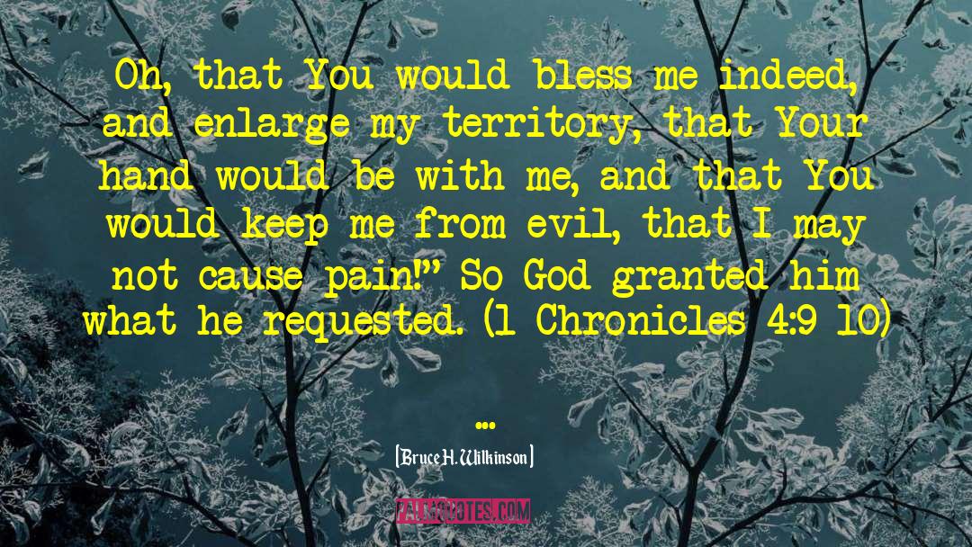 Bruce H. Wilkinson Quotes: Oh, that You would bless