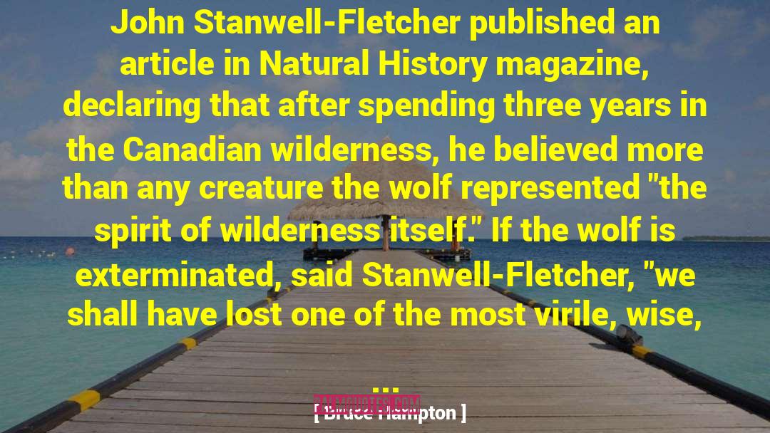 Bruce Hampton Quotes: John Stanwell-Fletcher published an article