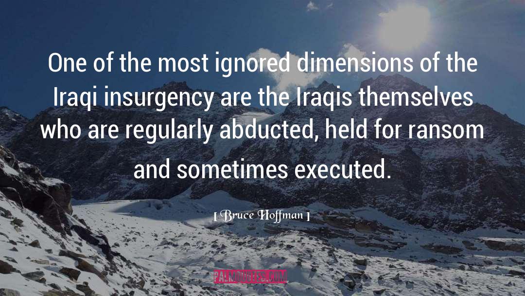 Bruce Hoffman Quotes: One of the most ignored