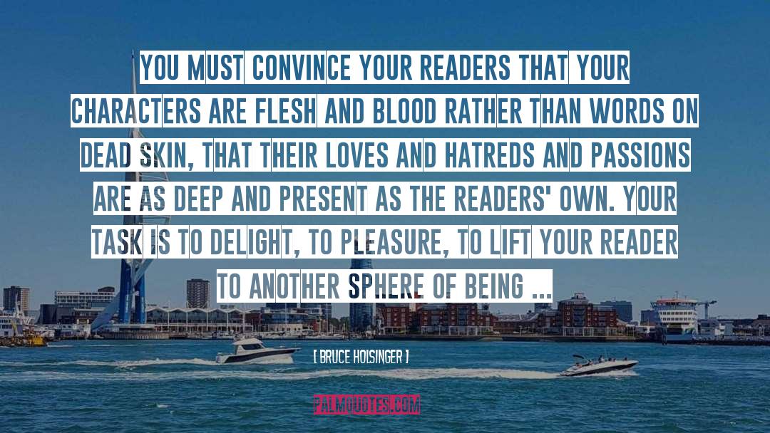 Bruce Holsinger Quotes: You must convince your readers