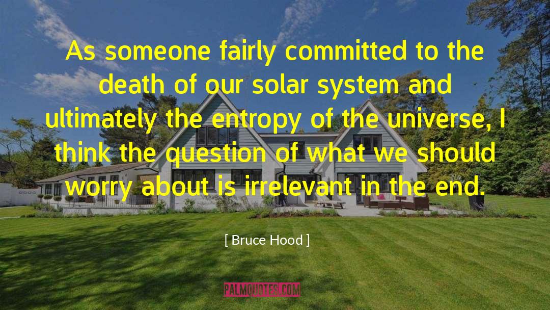Bruce Hood Quotes: As someone fairly committed to