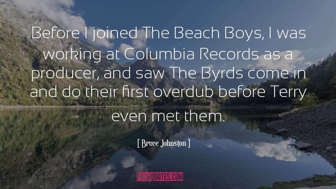 Bruce Johnston Quotes: Before I joined The Beach