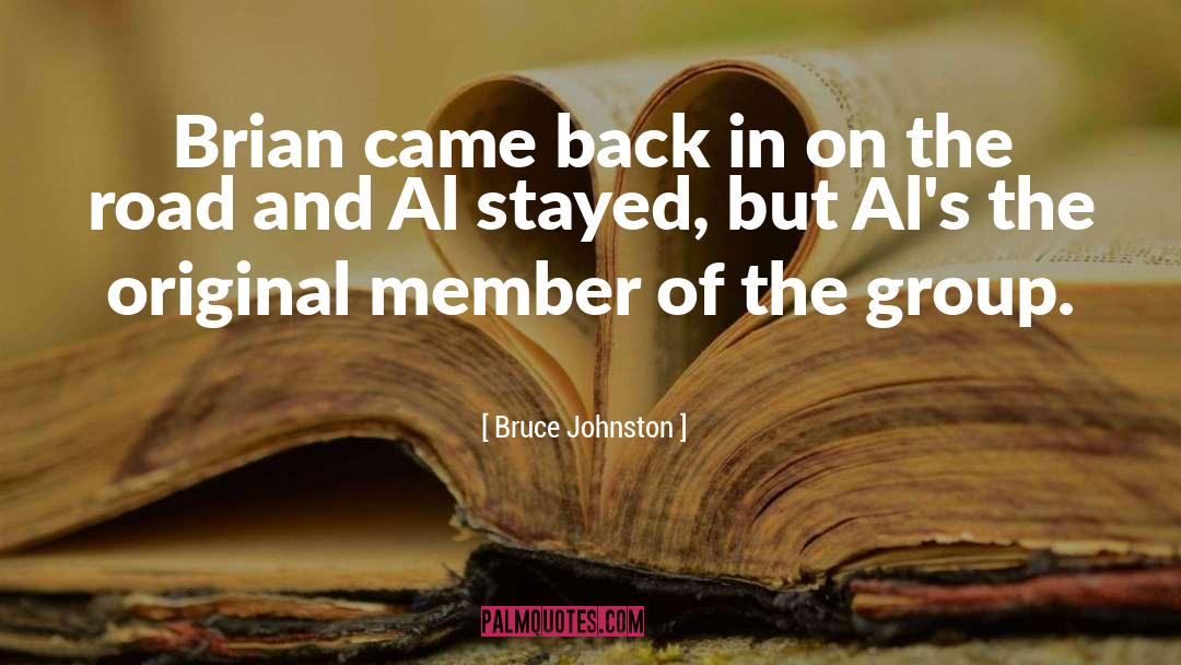 Bruce Johnston Quotes: Brian came back in on