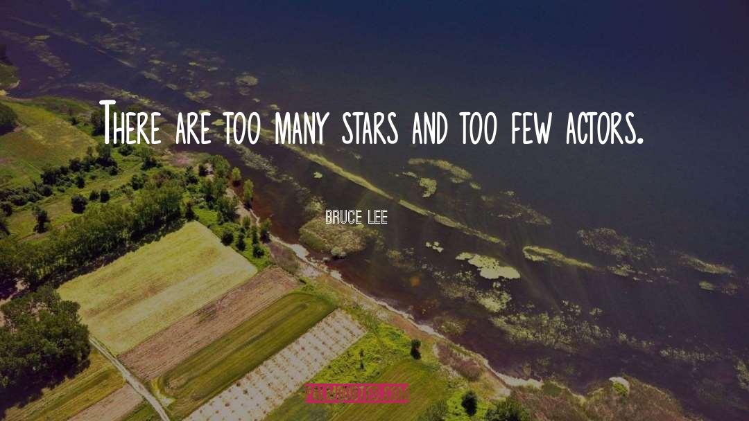 Bruce Lee Quotes: There are too many stars