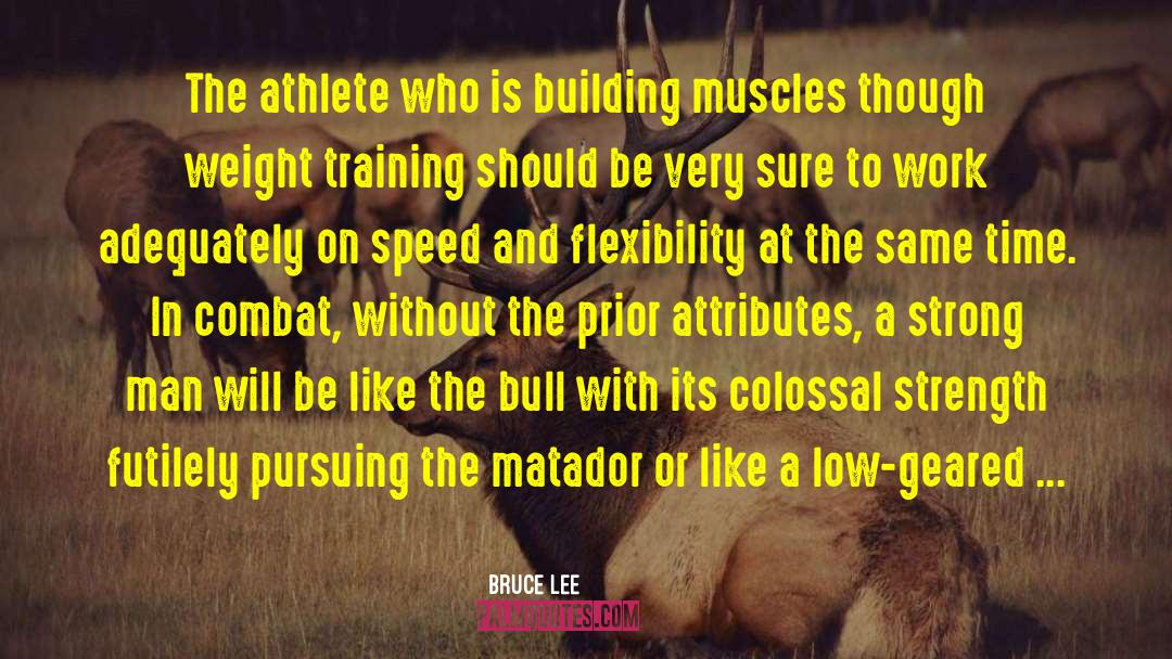 Bruce Lee Quotes: The athlete who is building