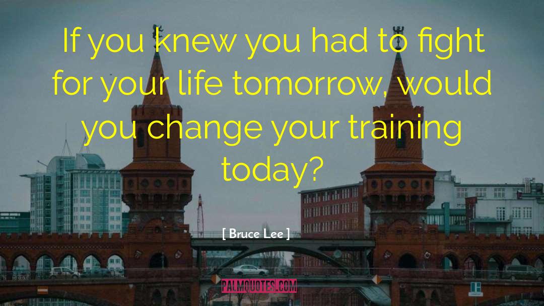 Bruce Lee Quotes: If you knew you had