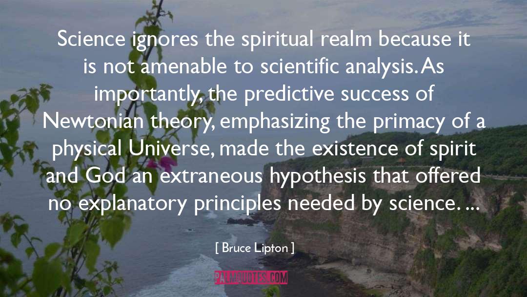 Bruce Lipton Quotes: Science ignores the spiritual realm