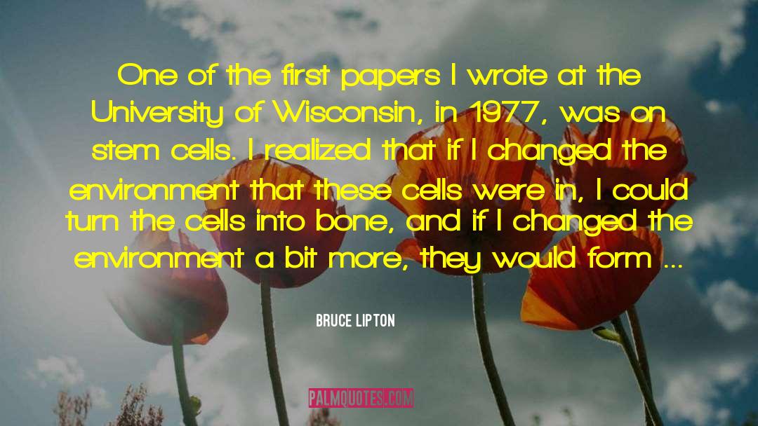 Bruce Lipton Quotes: One of the first papers