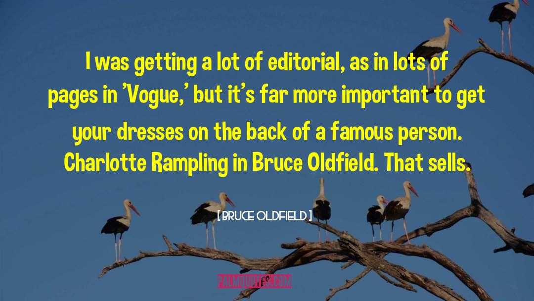 Bruce Oldfield Quotes: I was getting a lot