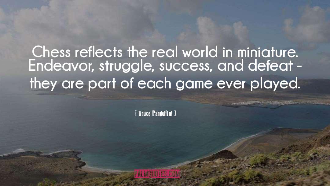 Bruce Pandolfini Quotes: Chess reflects the real world