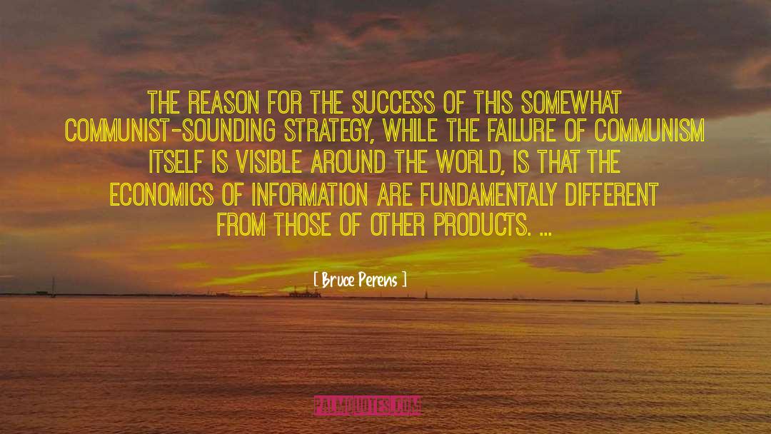 Bruce Perens Quotes: The reason for the success