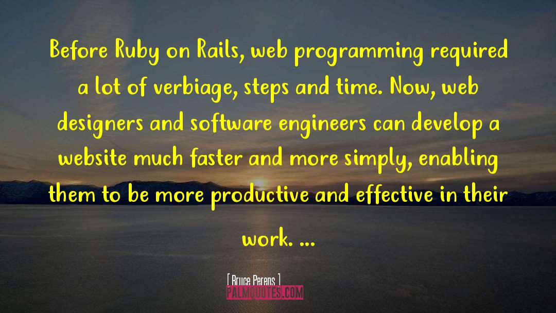 Bruce Perens Quotes: Before Ruby on Rails, web