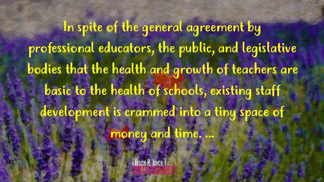Bruce R. Joyce Quotes: In spite of the general