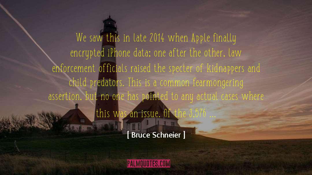 Bruce Schneier Quotes: We saw this in late