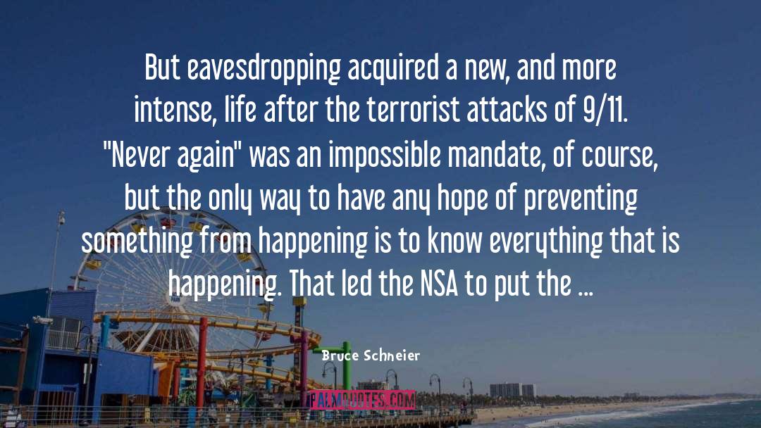 Bruce Schneier Quotes: But eavesdropping acquired a new,