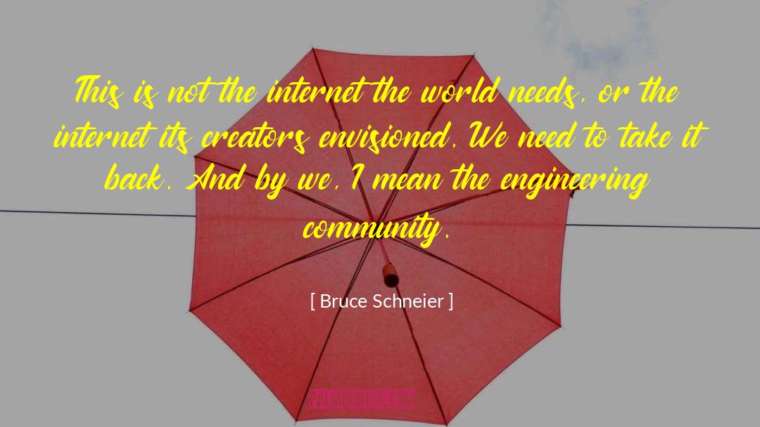 Bruce Schneier Quotes: This is not the internet