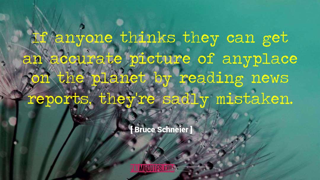 Bruce Schneier Quotes: If anyone thinks they can