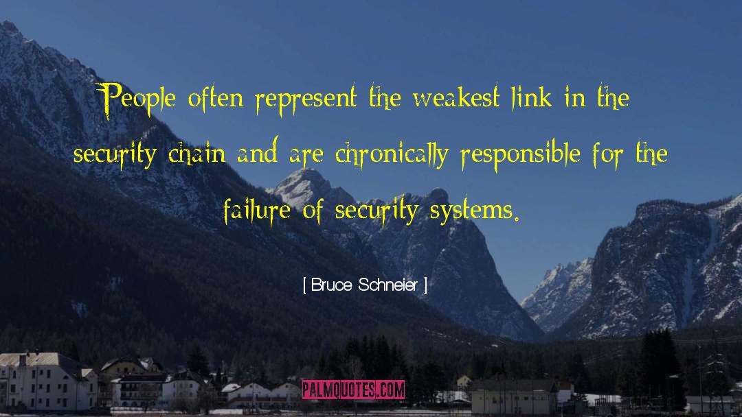 Bruce Schneier Quotes: People often represent the weakest