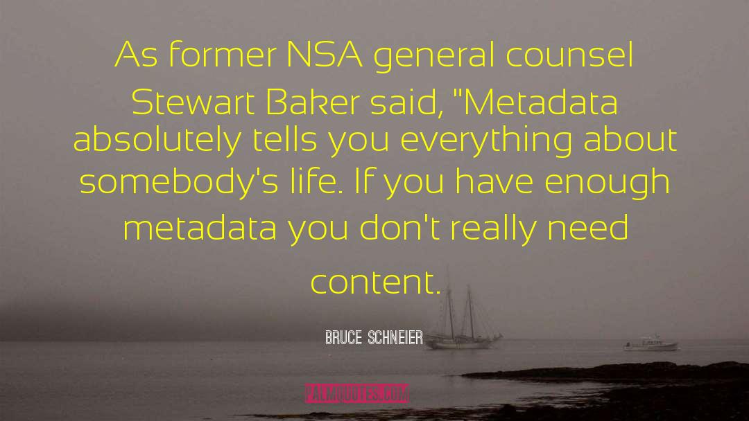 Bruce Schneier Quotes: As former NSA general counsel