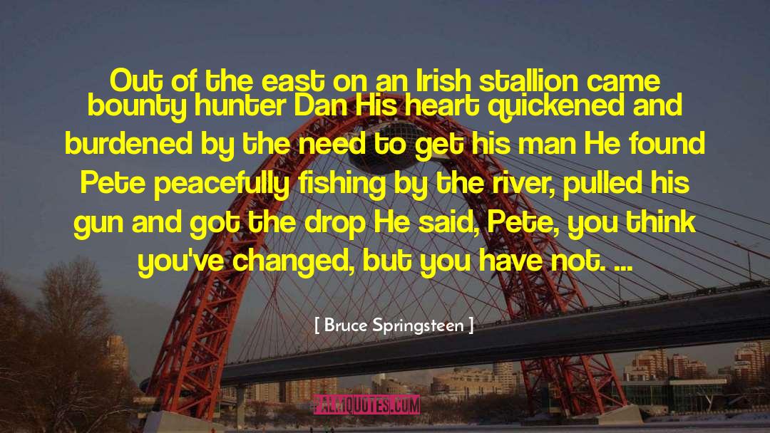 Bruce Springsteen Quotes: Out of the east on