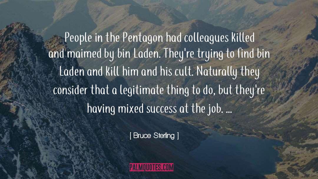 Bruce Sterling Quotes: People in the Pentagon had