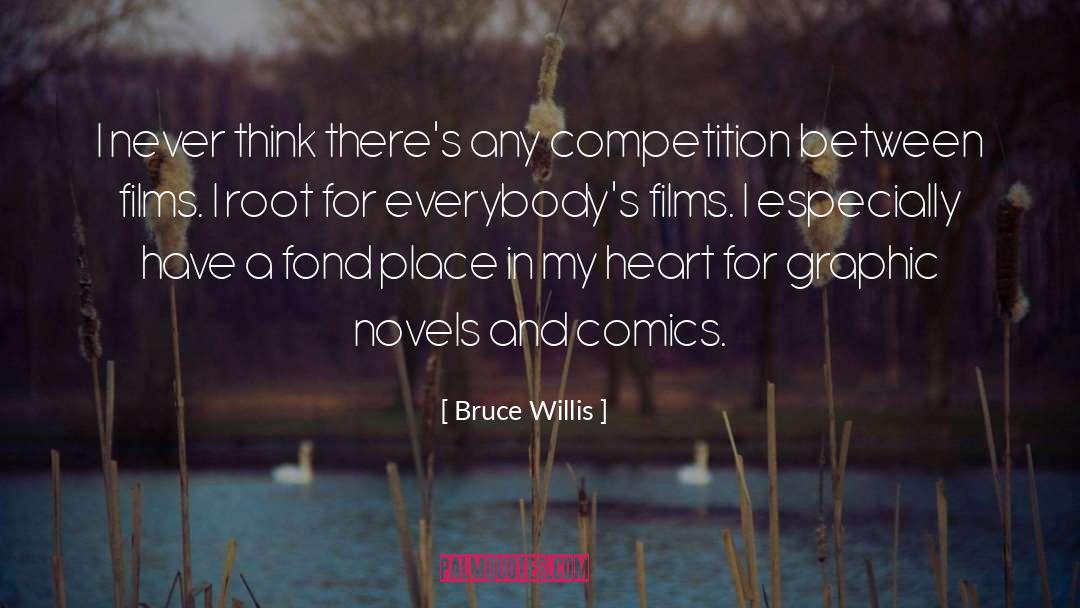 Bruce Willis Quotes: I never think there's any