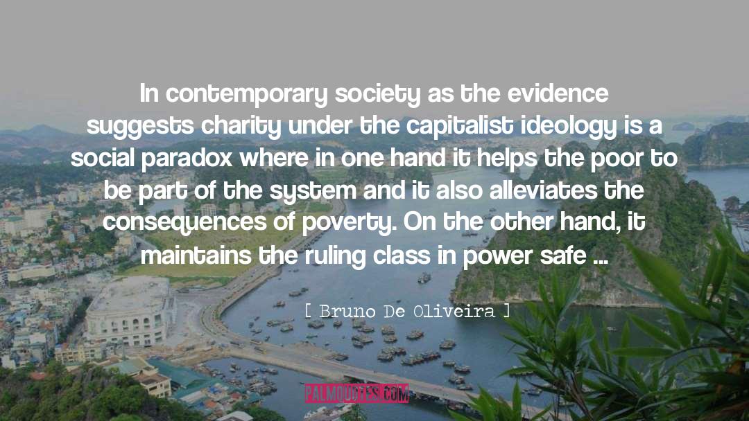 Bruno De Oliveira Quotes: In contemporary society as the