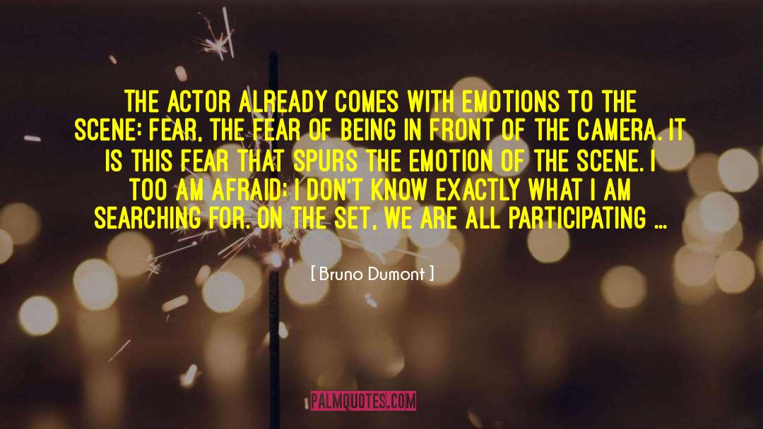 Bruno Dumont Quotes: The actor already comes with