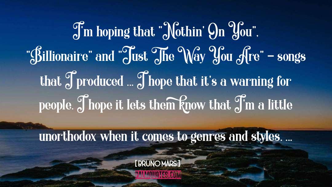 Bruno Mars Quotes: I'm hoping that 