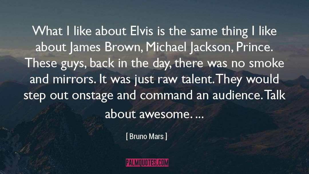 Bruno Mars Quotes: What I like about Elvis