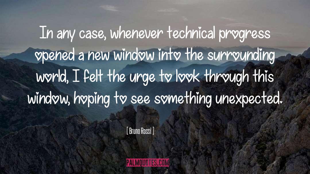 Bruno Rossi Quotes: In any case, whenever technical