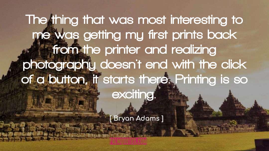 Bryan Adams Quotes: The thing that was most