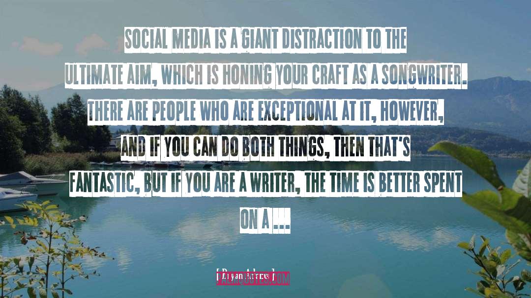 Bryan Adams Quotes: Social media is a giant