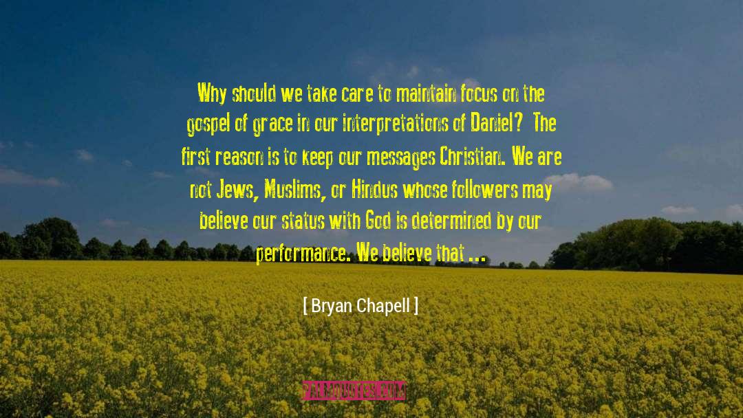 Bryan Chapell Quotes: Why should we take care