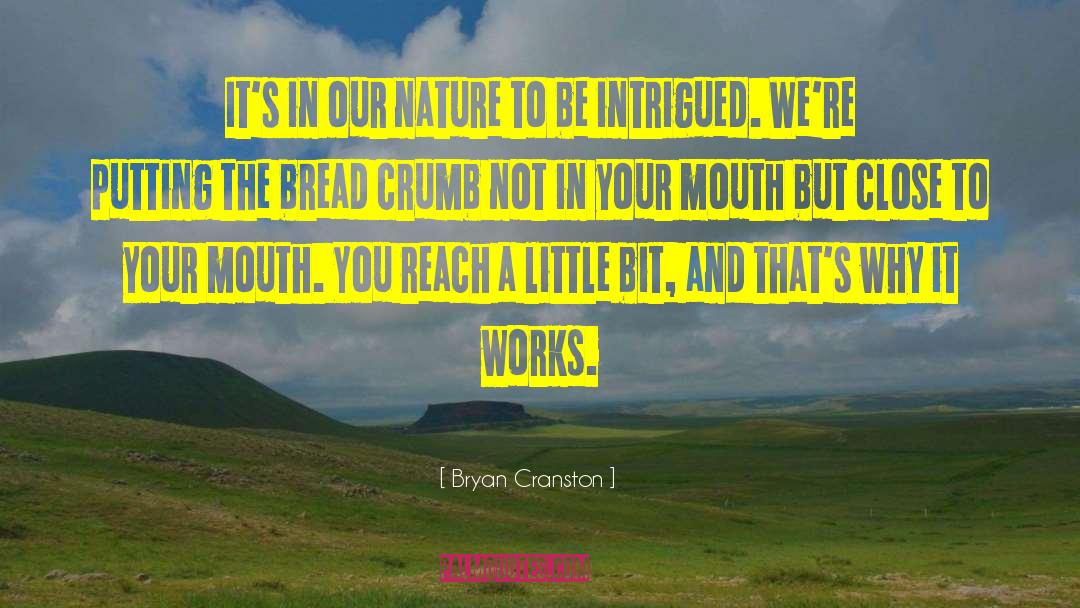 Bryan Cranston Quotes: It's in our nature to