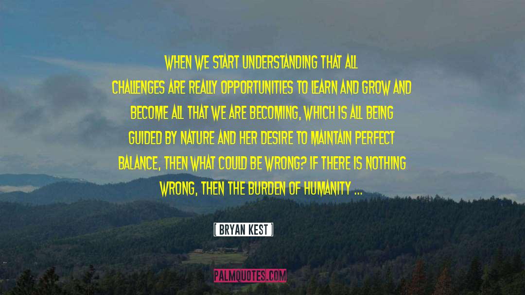 Bryan Kest Quotes: When we start understanding that