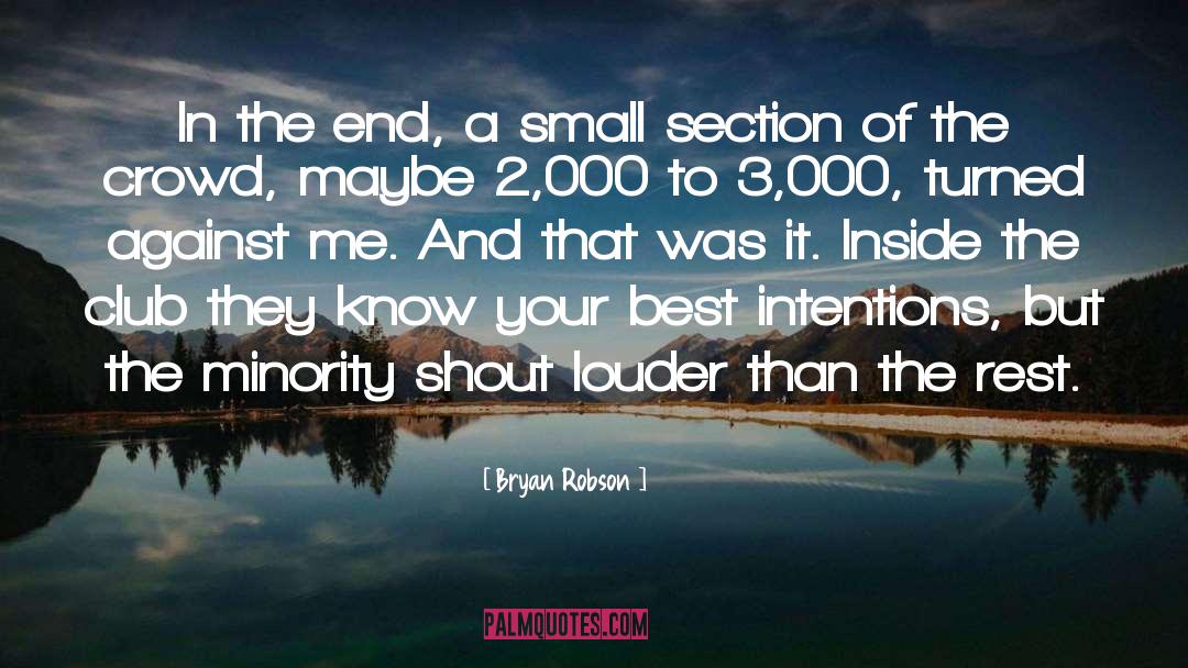 Bryan Robson Quotes: In the end, a small