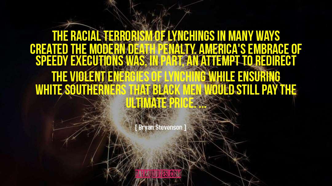 Bryan Stevenson Quotes: The racial terrorism of lynchings