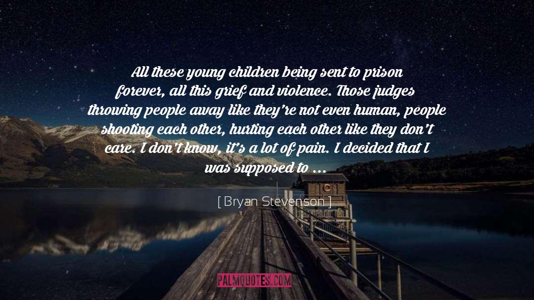 Bryan Stevenson Quotes: All these young children being