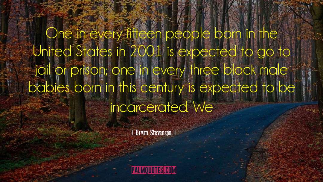Bryan Stevenson Quotes: One in every fifteen people