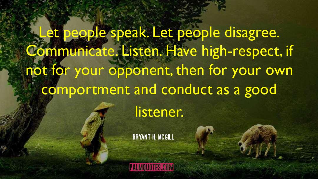 Bryant H. McGill Quotes: Let people speak. Let people