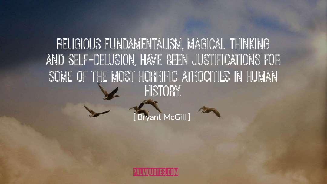 Bryant McGill Quotes: Religious fundamentalism, magical thinking and