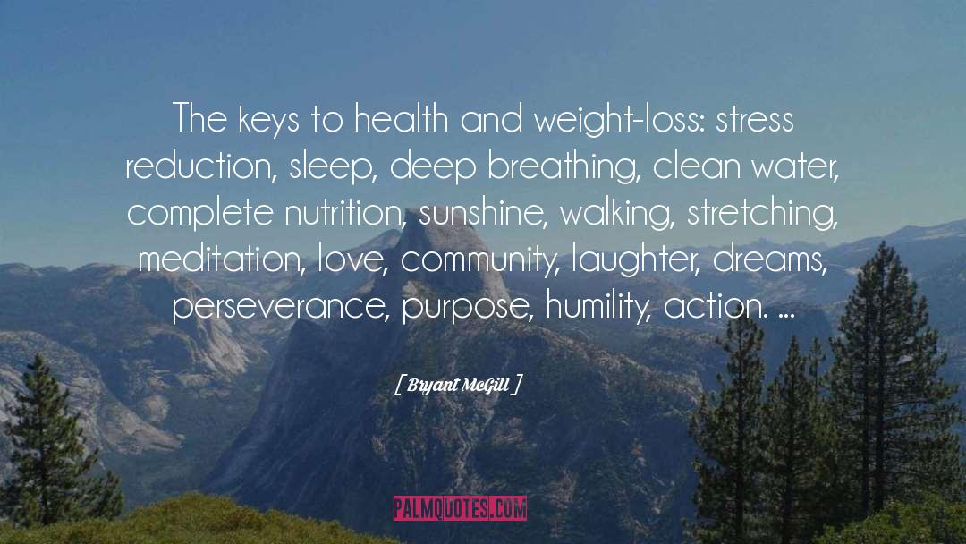 Bryant McGill Quotes: The keys to health and