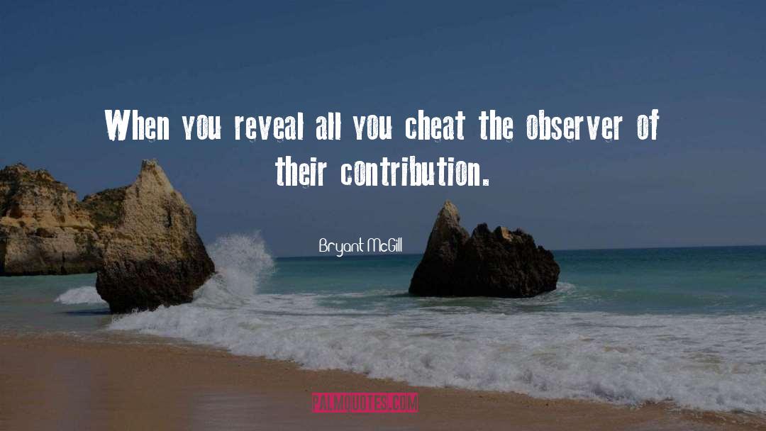 Bryant McGill Quotes: When you reveal all you